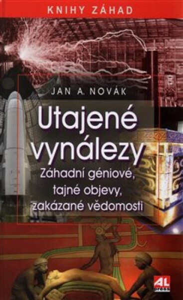 Utajené vynálezy - Aleš. J. Novák