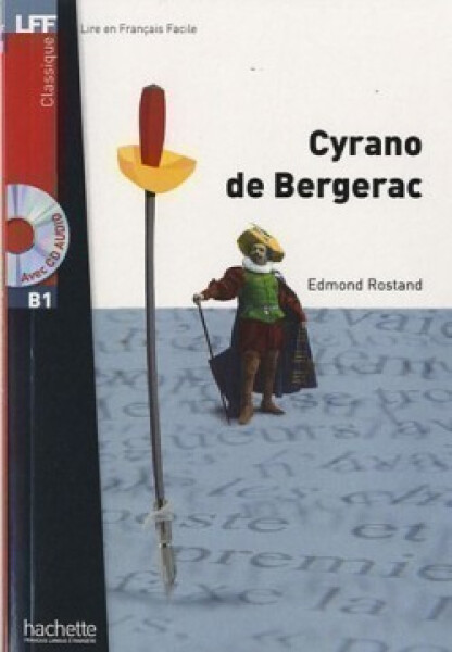 LFF B1: Cyrano de bergerac + CD audio MP3 - Edmond Rostand