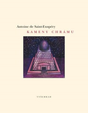 Kameny chrámu Antoine de Saint-Exupéry