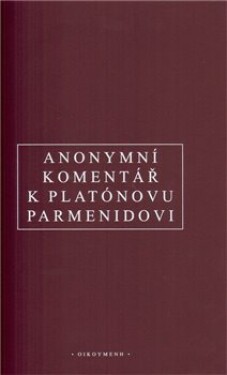 Anonymní komentář Platónovu „Parmenidovi“ Anonym