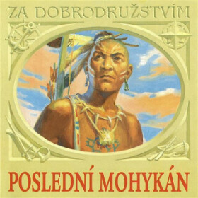 Poslední Mohykán James Fenimore Cooper audiokniha