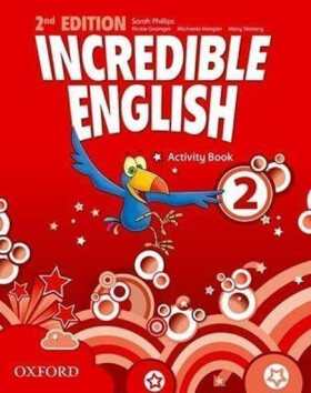 Incredible English 2 Activity Book with Online Practice (2nd) - Sarah Phillips