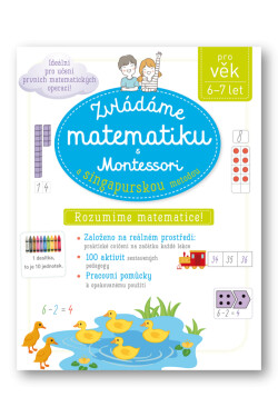 Zvládáme matematiku Montessori singapurskou metodou