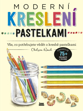 Moderní kreslení pastelkami - Chelsea Ward