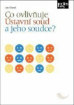 Co ovlivňuje Ústavní soud jeho soudce?