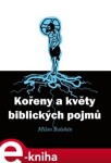 Kořeny a květy biblických pojmů - Milan Balabán e-kniha