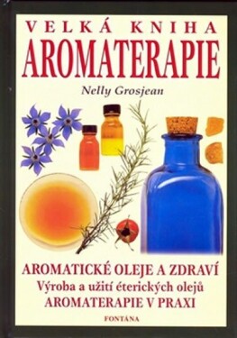 Velká kniha aromaterapie