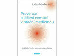 Prevence léčení nemocí vibrační medicínou