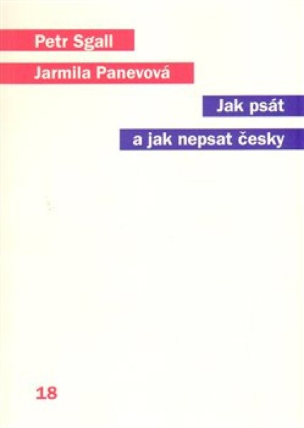 Jak psát Jak nepsat česky Jarmila Panevová,