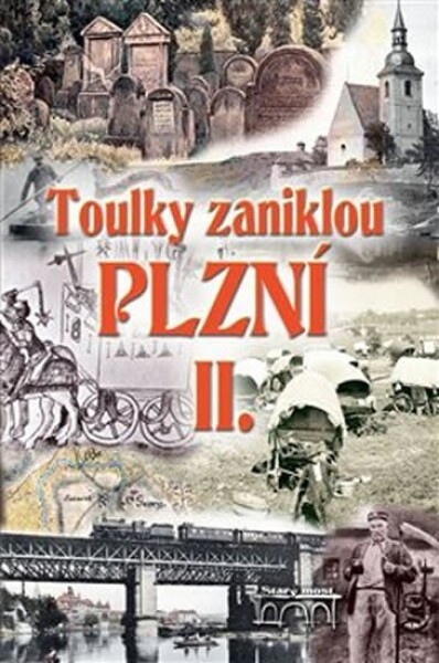 Toulky zaniklou Plzní II. Jan Hajšman,