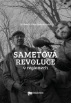 Sametová revoluce v regionech - Libor Svoboda