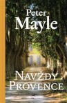 Navždy Provence Peter Mayle