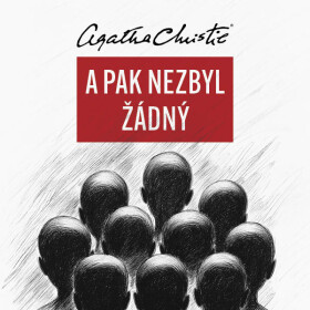 A pak nezbyl žádný - Agatha Christie