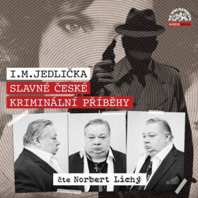 Slavné české kriminální příběhy - Ivan Milan Jedlička