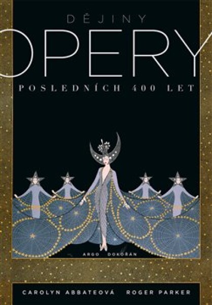 Dějiny opery. Posledních let. Roger Parker