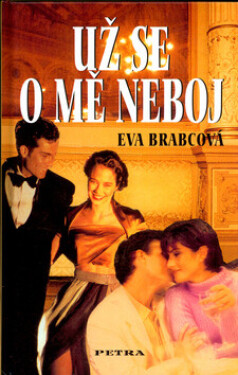 Už se o mě neboj (poškozená) - Eva Brabcová