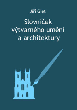 Slovníček výtvarného umění a architektury - Jiří Glet - e-kniha