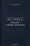 Filosofie období středověku Alain De Libera