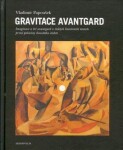 Gravitace avantgard Vladimír Papoušek