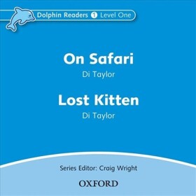 Dolphin Readers 1 On Safari / Lost Kitten Audio CD - Di Taylor