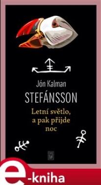 Letní světlo, a pak přijde noc - Jón Kalman Stefánsson