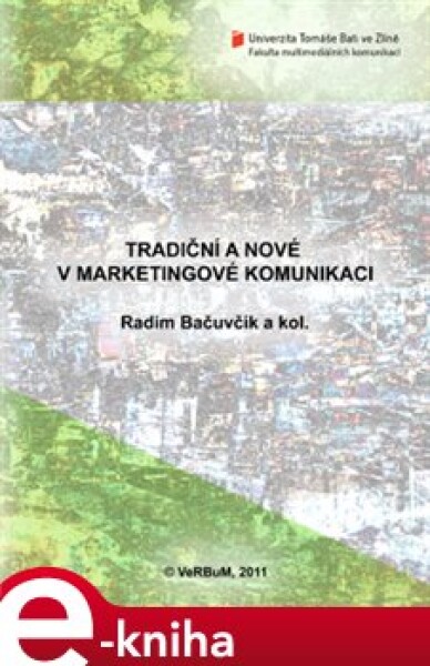 Tradiční a nové v marketingové komunikaci - Radim Bačuvčík e-kniha