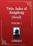 Twin Jades of Jiangdong (Novel) Vol. 1 - Silvie Mitlenerová