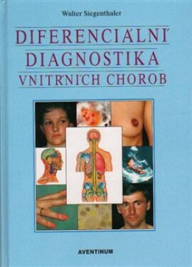 Diferenciální diagnostika vnitřních chorob Walter Siegenthaler