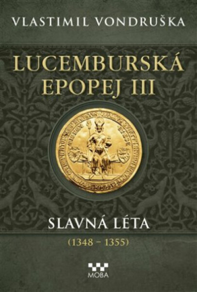 Lucemburská epopej III