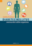 Diabetes mellitus - onemocnění celého organismu - Jindřiška Perušičová