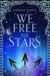 We Free the Stars - Hafsah Faizal