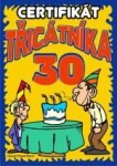 Joke21 Certifikát třicátníka – vtipný dárek k 30. narozeninám