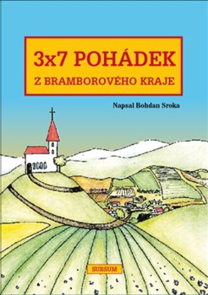 3x7 pohádek bramborového kraje Bohdan Sroka