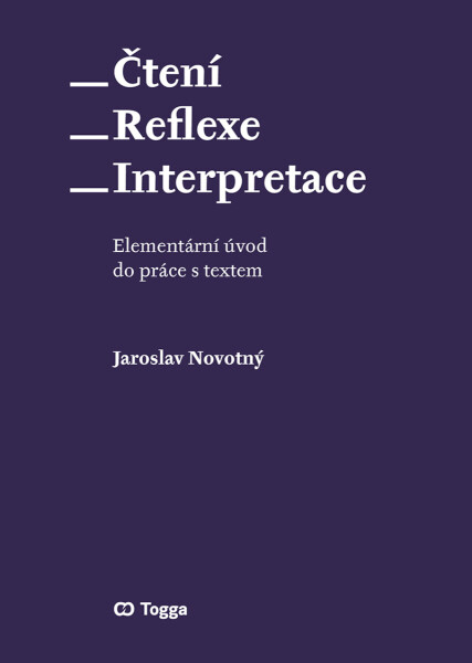 Čtení – reflexe – interpretace - Jaroslav Novotný