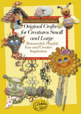 Original crafts for creatures small and large - Lucie Dvořáková-Liberdová - e-kniha
