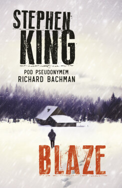 Blaze - Stephen King, Richard Bachman
