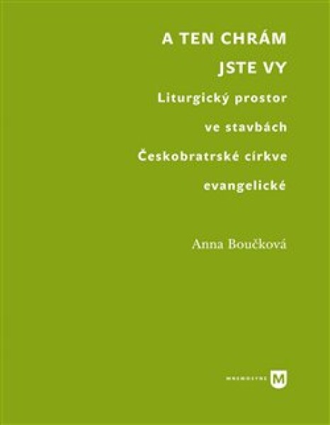 Ten chrám jste vy Anna Boučková