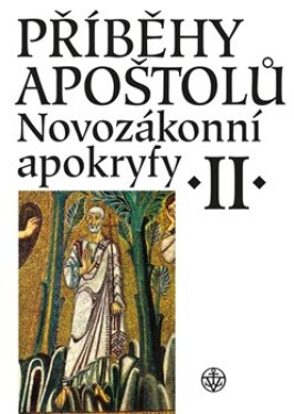 Příběhy apoštolů. Novozákonní apokryfy II. Jan Dus,