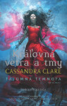 Kráľovná vetra a tmy - Cassandra Clare