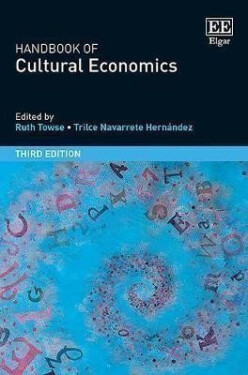 Handbook of Cultural Economics, Third Edition - Ruth Towse