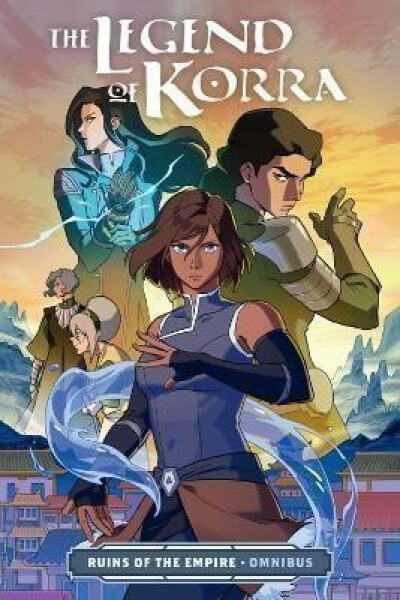 The Legend Of Korra: Ruins Of The Empire Omnibus - Bryan Konietzko