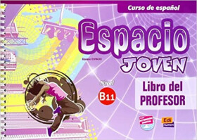 Espacio joven B1.1 - Libro del profesor - VV.AA.