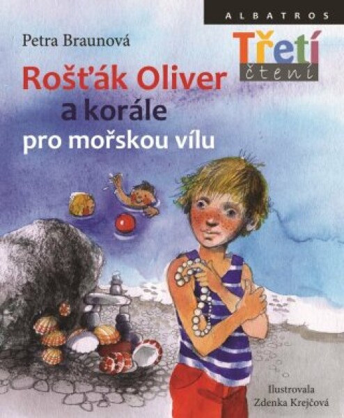 Rošťák Oliver a korále pro mořskou vílu - Petra Braunová, Zdenka Krejčová - e-kniha