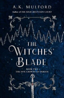 The Witches´ Blade - A. K. Mulford