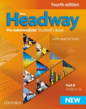 New Headway Pre-intermediate Student´s Book Part B (4th) - John Soars