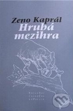 Hrubá mezihra Zeno Kaprál