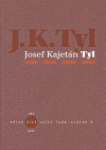 JOSEF KAJETÁN TYL 1808-1856-2006-2008