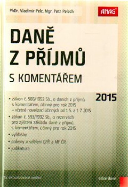 Daně z příjmů s komentářem 2015 - Vladimír Pelc, Petr Pelech