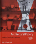 Architectural Pottery: Ceramics for a Modern Lands - Daniel Chavkin