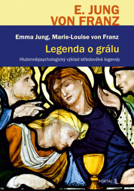 Legenda o grálu - Marie-Louise von Franz, Emma Jung
